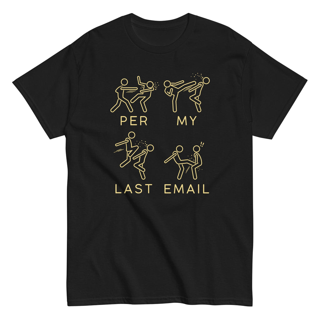 Per My Last Email Men's Classic Tee