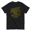 May The 4th Be With You Men's Classic Tee