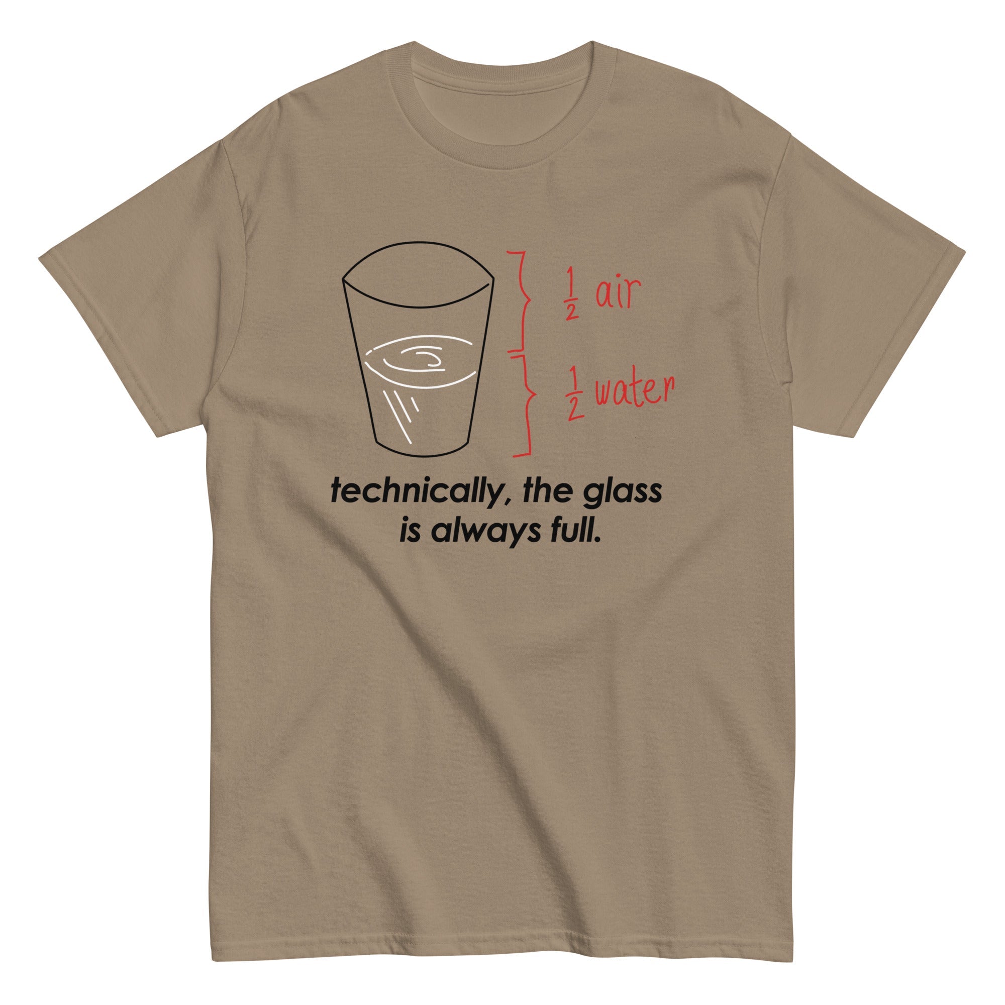 Technically, The Glass Is Always Full Men's Classic Tee