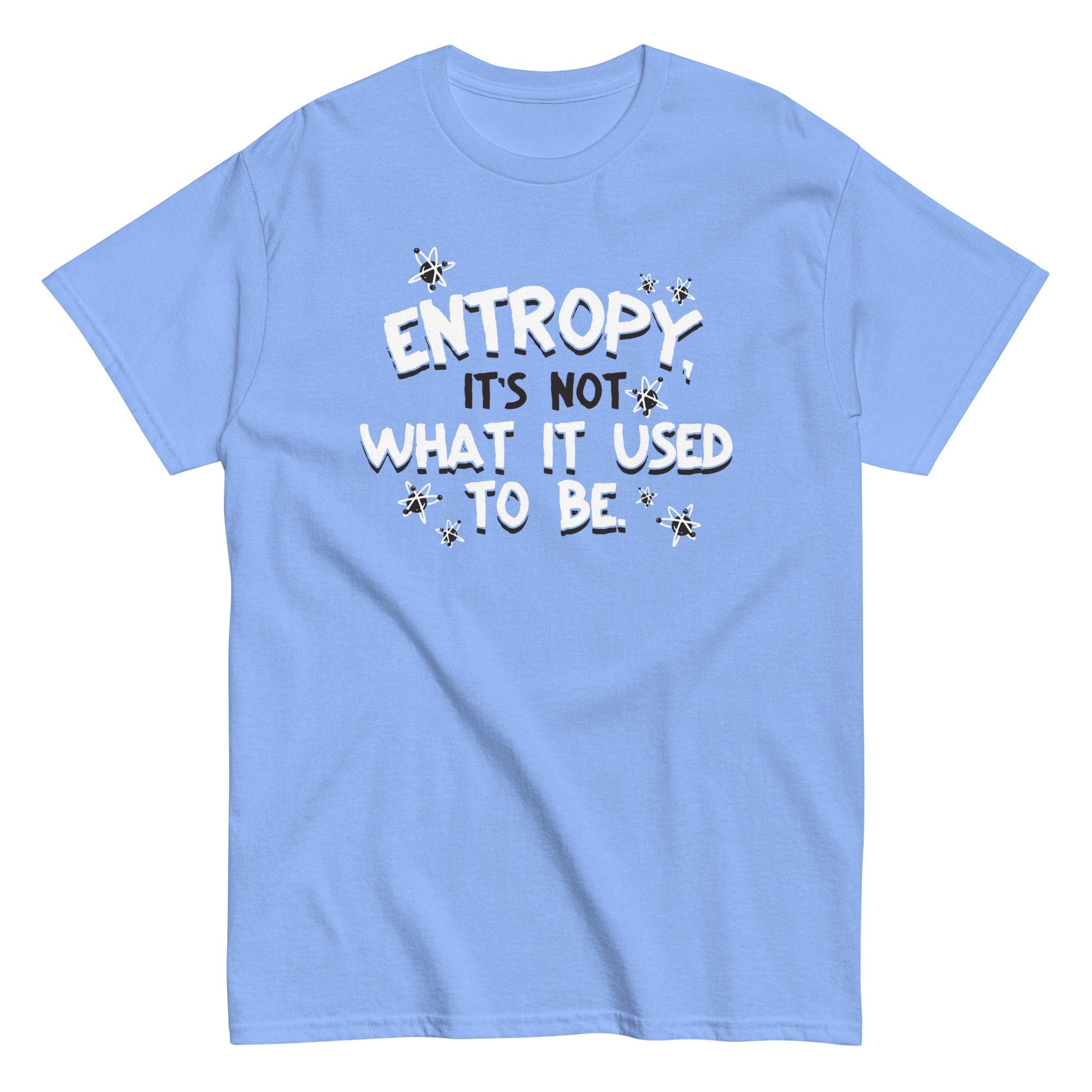 Entropy, It's Not What It Used To Be Men's Classic Tee