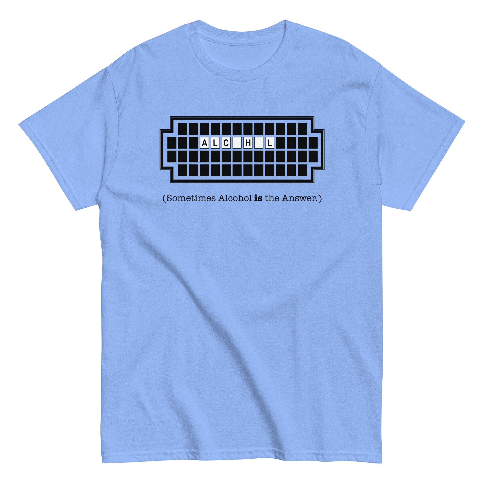 Alcohol Is The Answer Men's Classic Tee