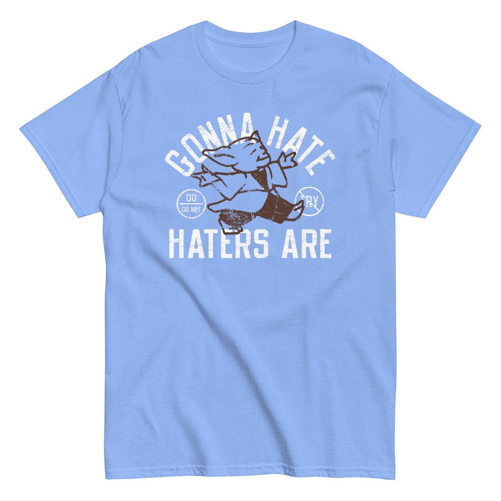 Gonna Hate Haters Are Men's Classic Tee