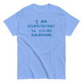 I Am Disappointment Men's Classic Tee