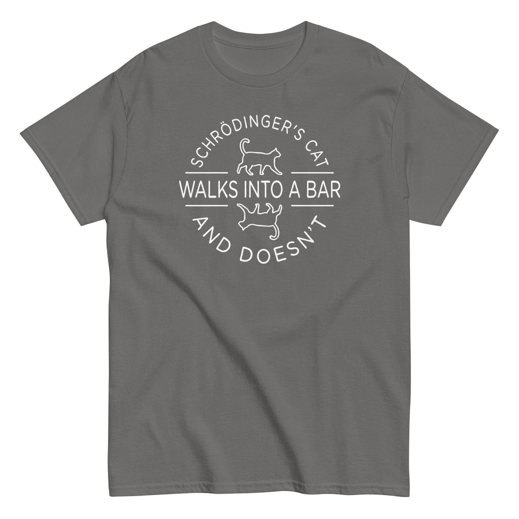 Schrodinger's Cat Walks Into A Bar Men's Classic Tee