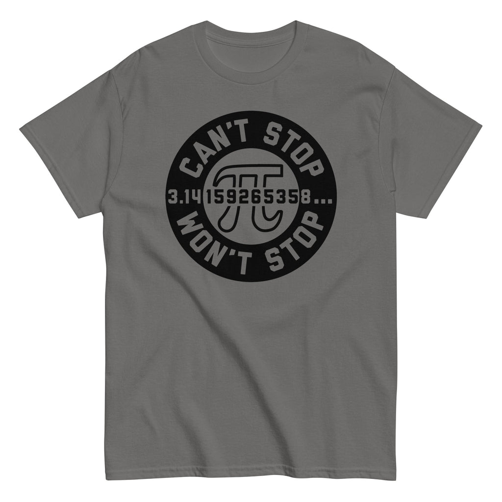 Can't Stop Won't Stop Men's Classic Tee