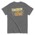 Tomorrow, The Today Of The Future Men's Classic Tee