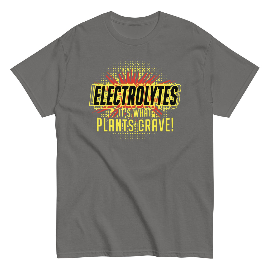 Electrolytes, It's What Plants Crave! Men's Classic Tee