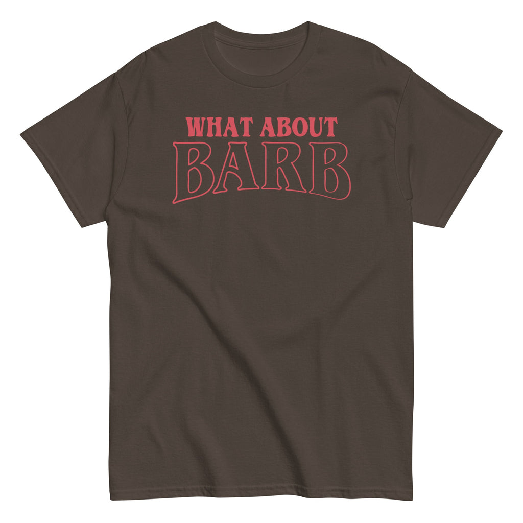 What About Barb? Men's Classic Tee