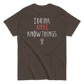I Drink And I Know Things Men's Classic Tee