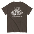 Maybe Tomorrow Men's Classic Tee