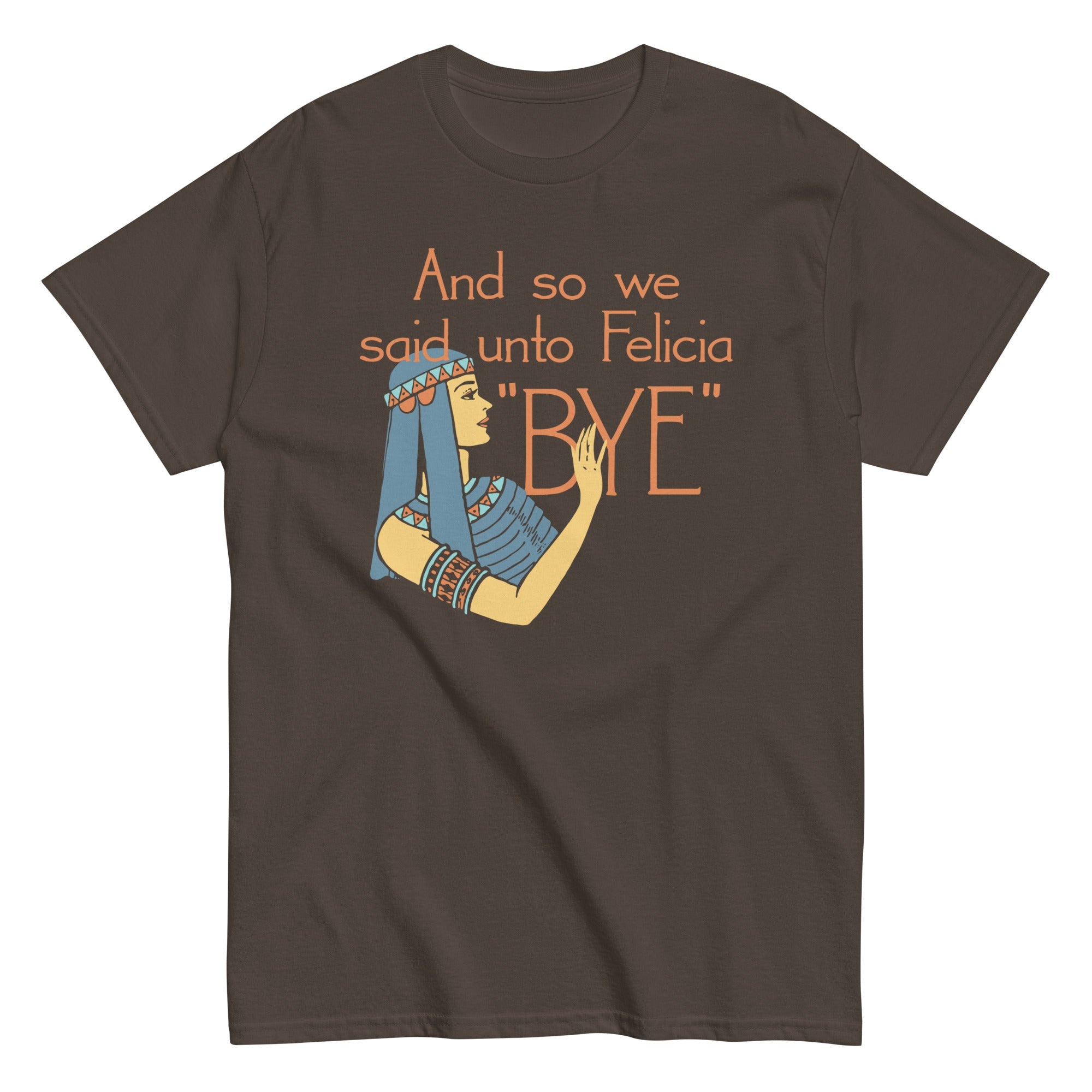 Bye Felicia Men's Classic Tee