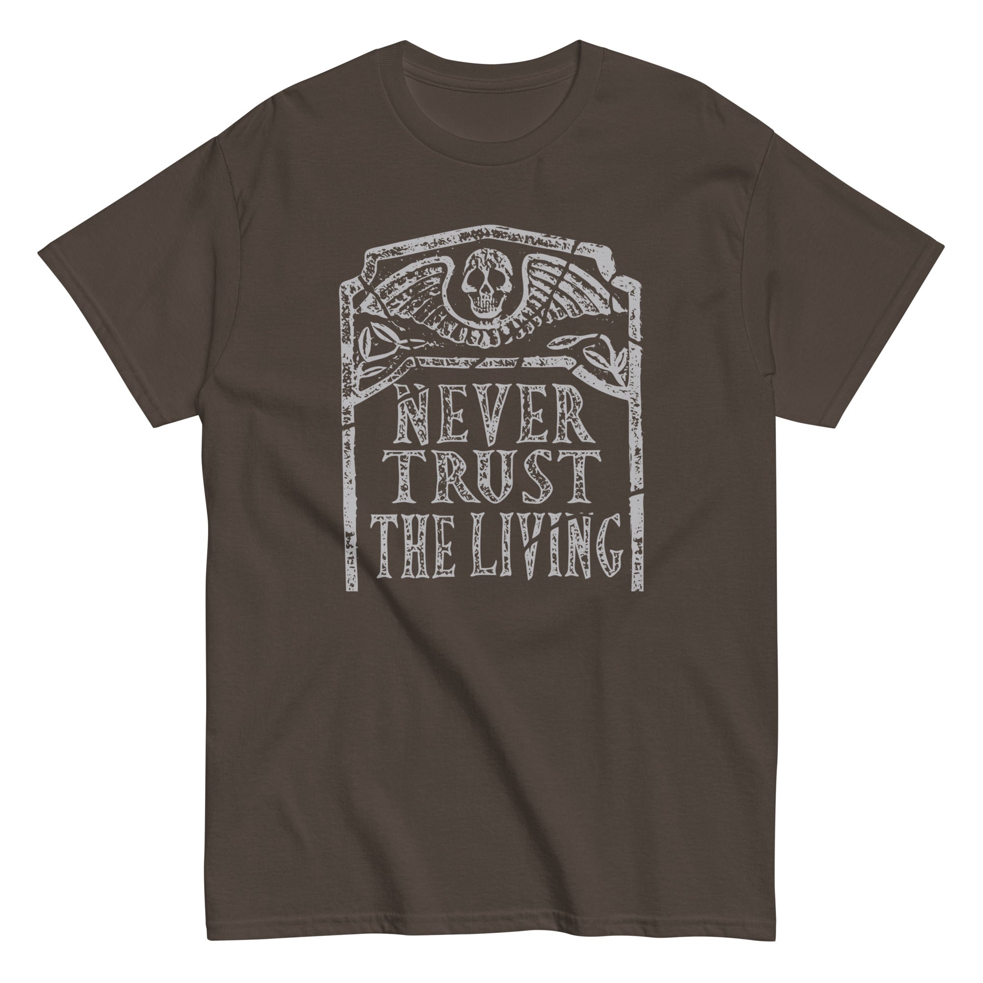 Never Trust The Living Men's Classic Tee