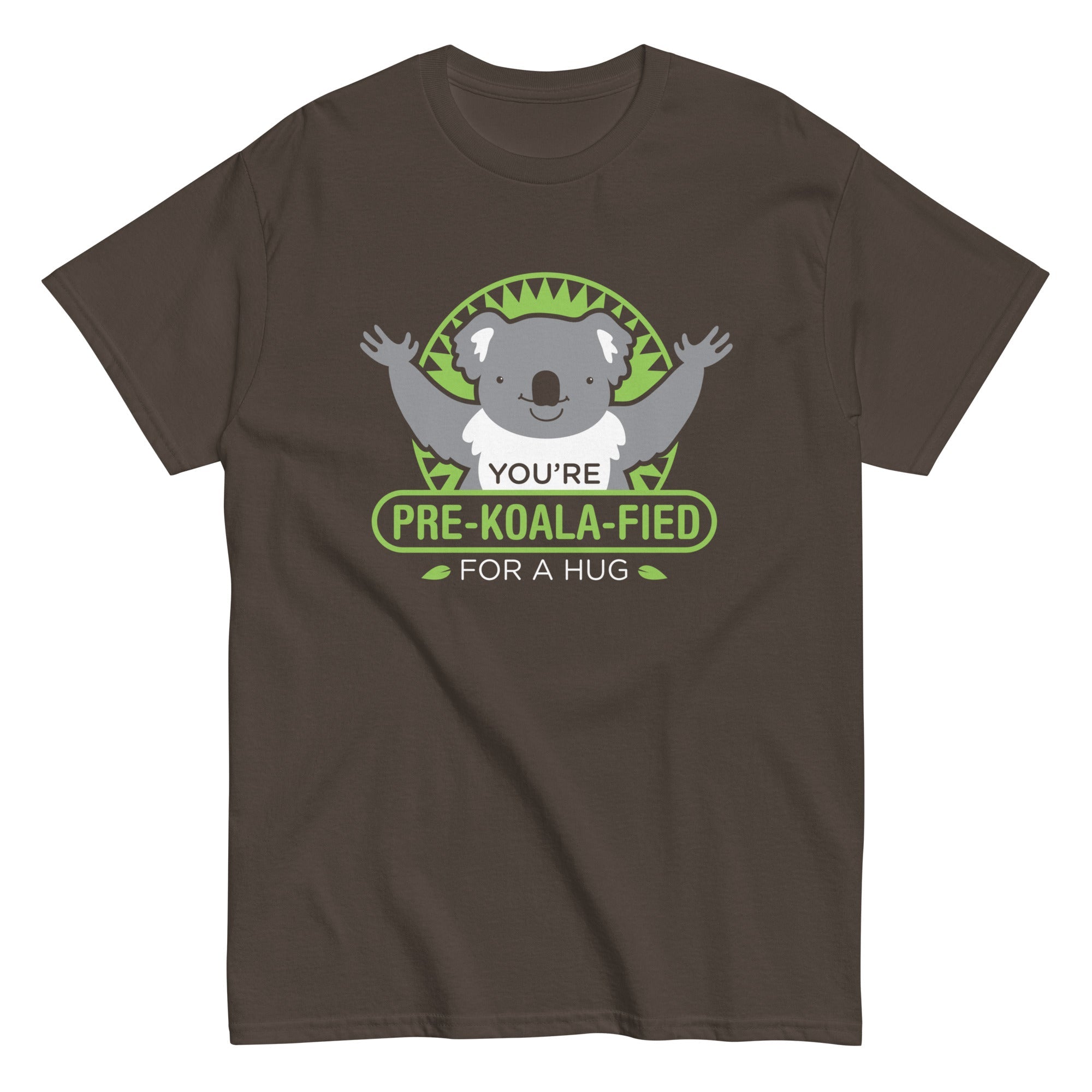 You're Pre-Koala-Fied For A Hug Men's Classic Tee
