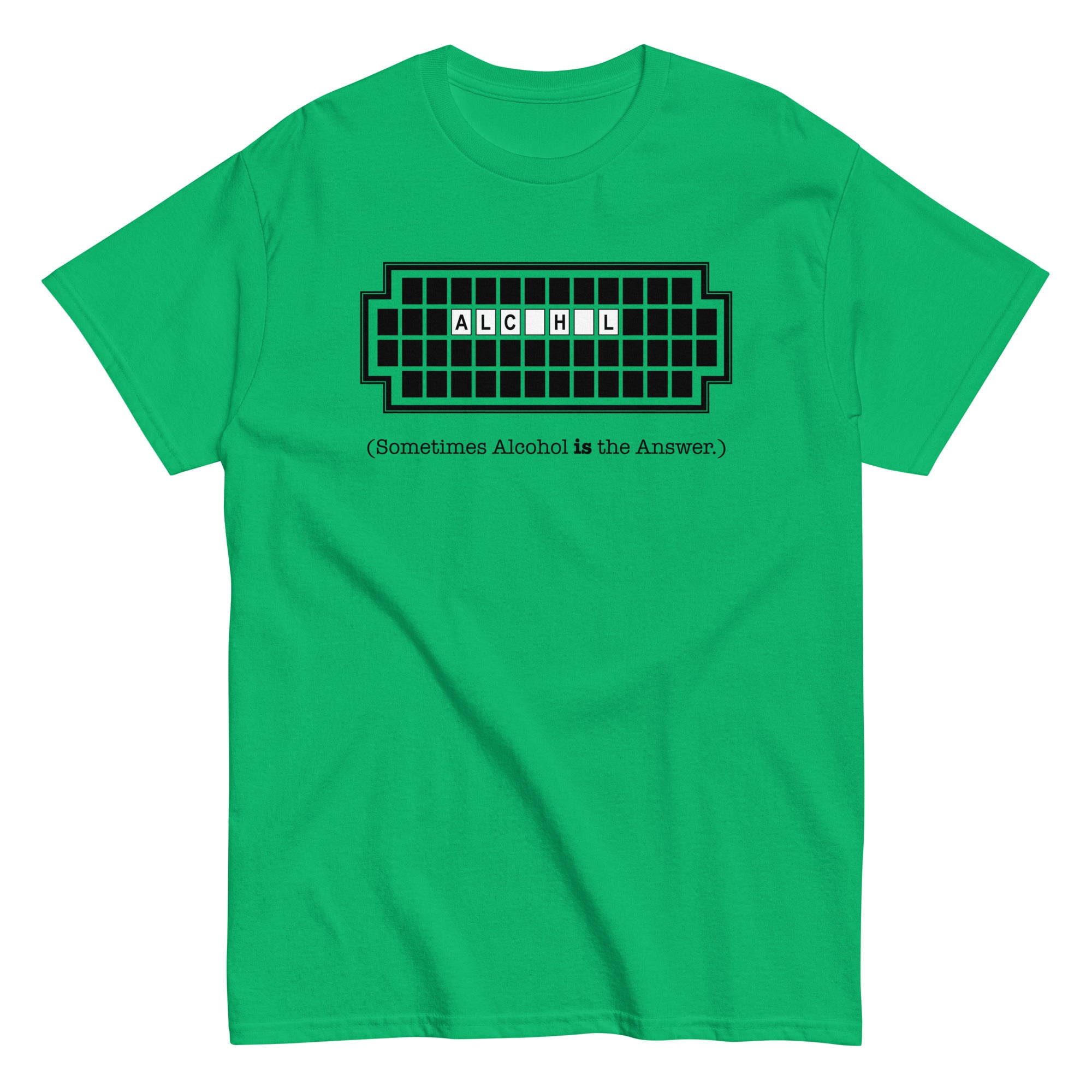Alcohol Is The Answer Men's Classic Tee
