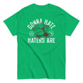 Gonna Hate Haters Are Men's Classic Tee