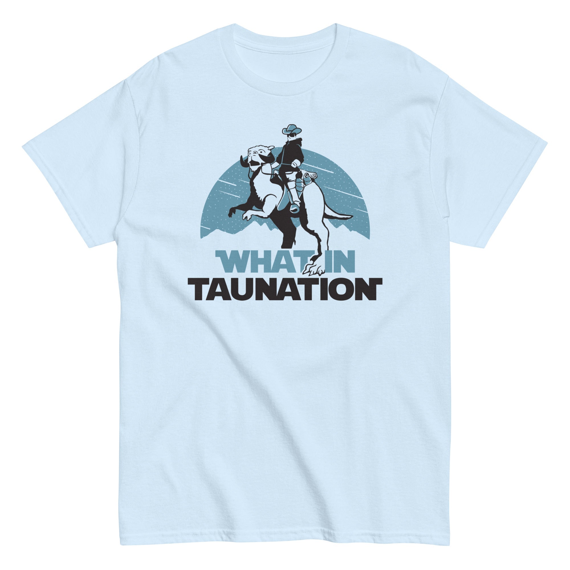 What In Taunation Men's Classic Tee