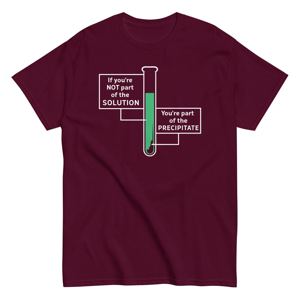 If You're Not Part Of The Solution Men's Classic Tee