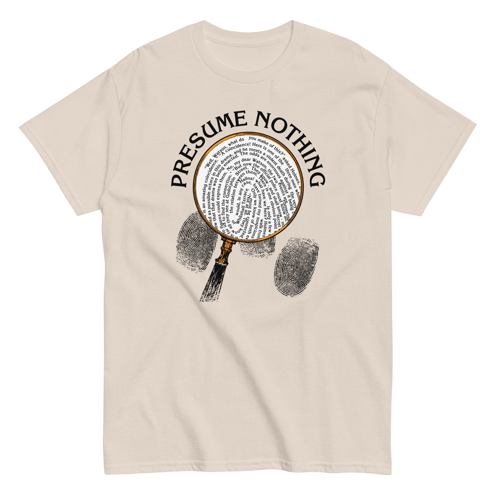 Presume Nothing Men's Classic Tee