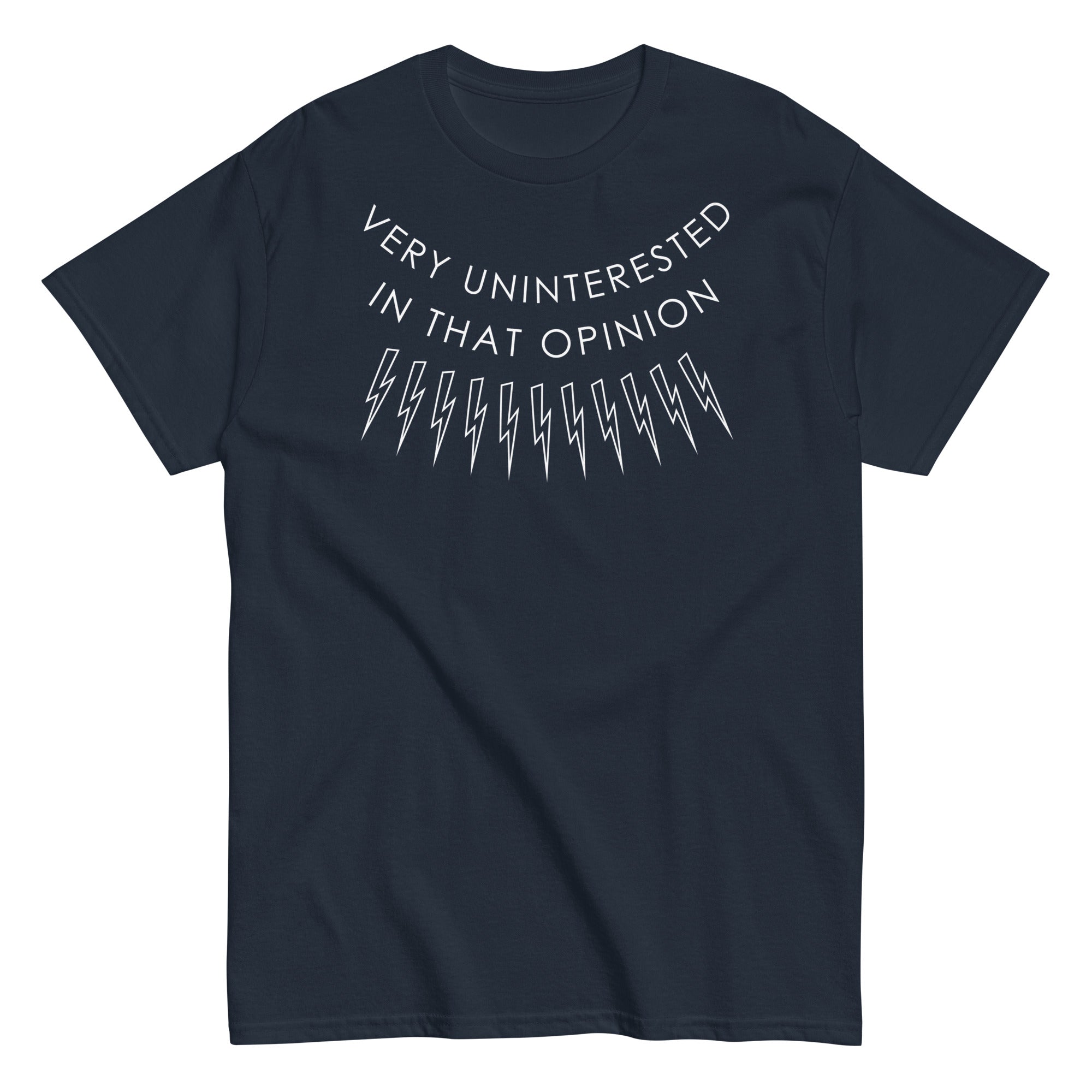 Very Uninterested In That Opinion Men's Classic Tee