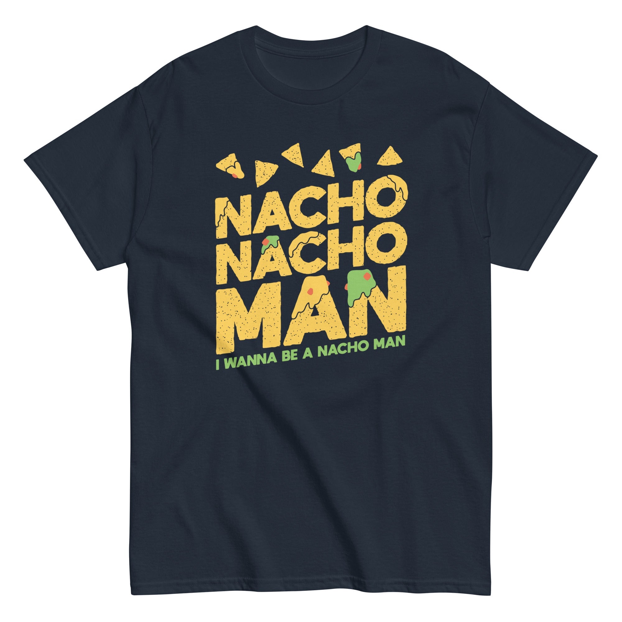 Nacho Nacho Man Men's Classic Tee