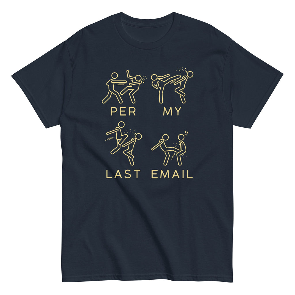 Per My Last Email Men's Classic Tee