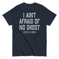 I Ain't Afraid Of No Ghost Men's Classic Tee