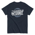 I Play Keyboard For The Internet Men's Classic Tee