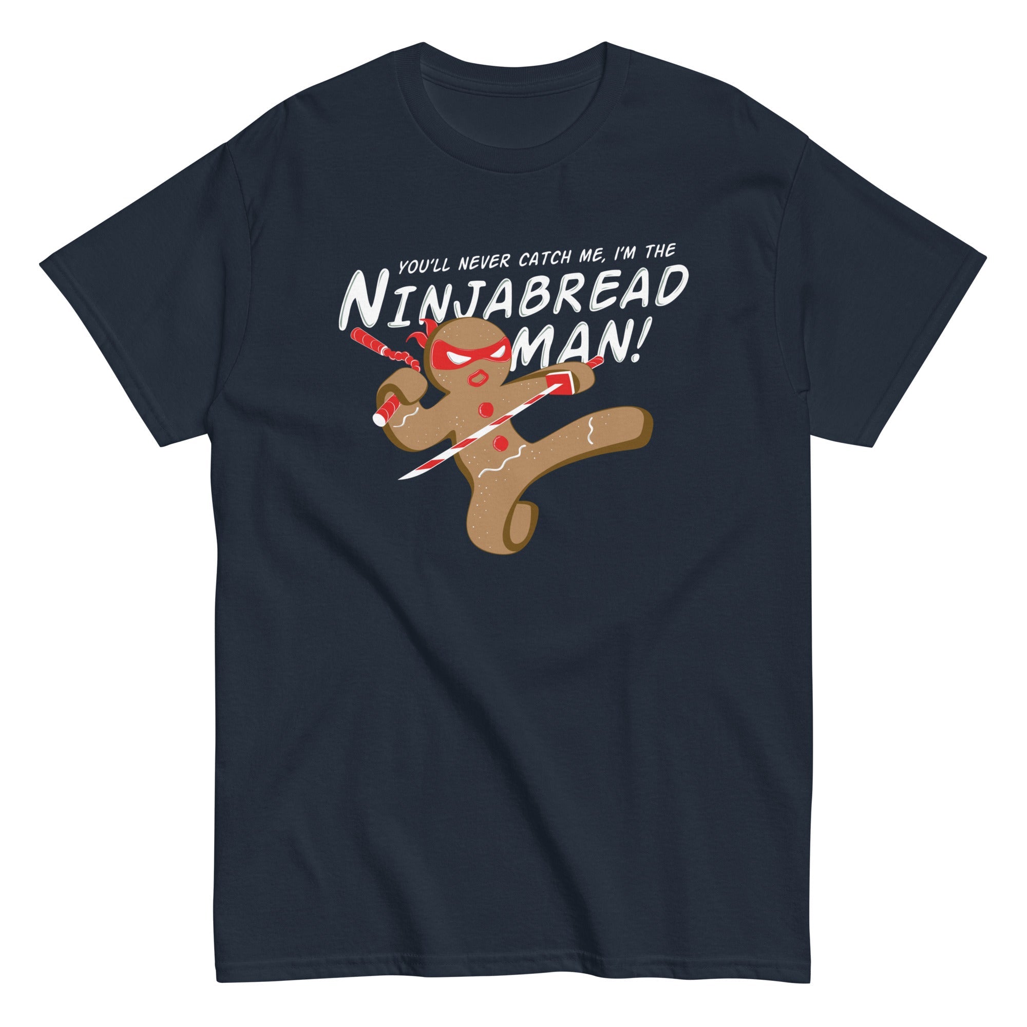 I'm The Ninjabread Man! Men's Classic Tee