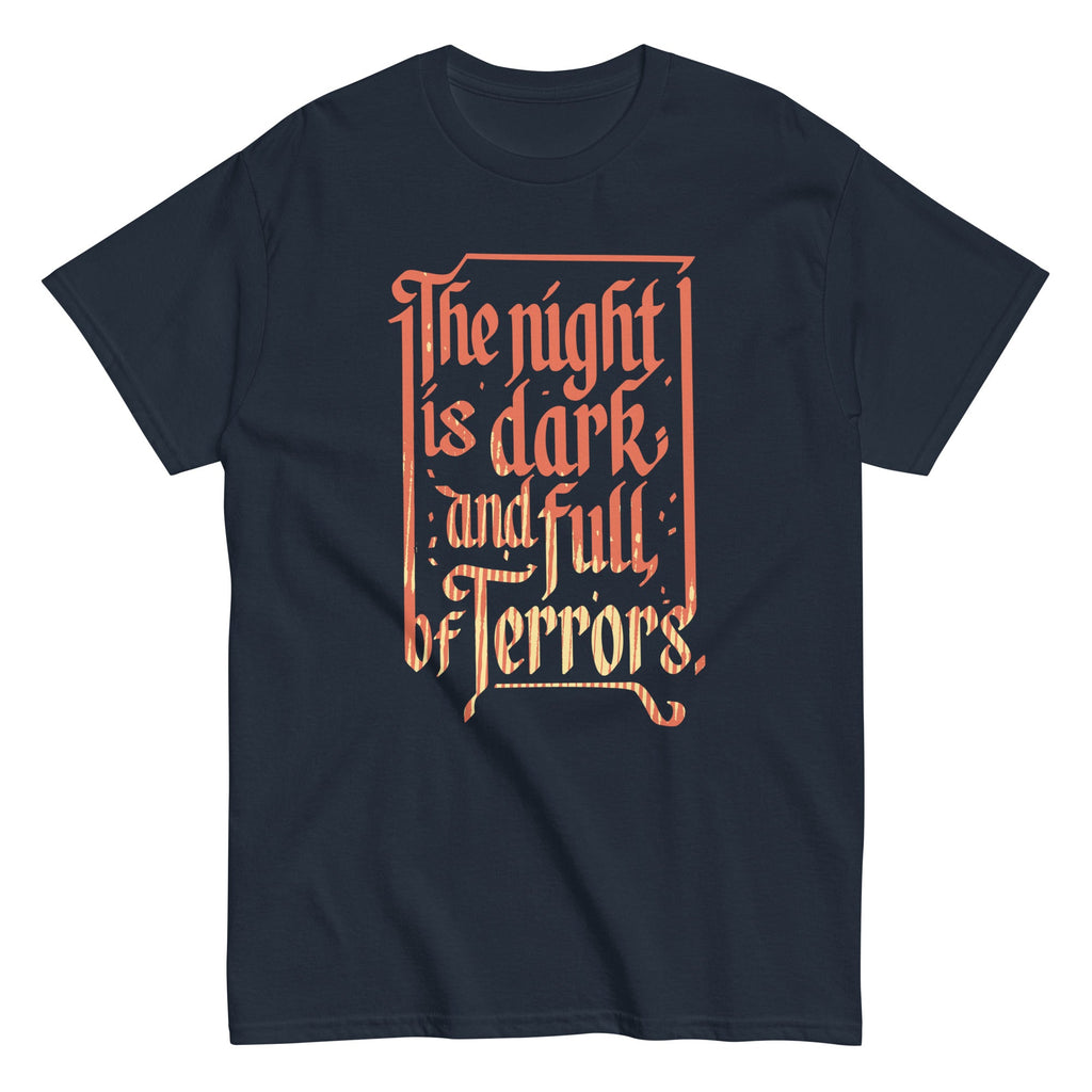 The Night Is Dark And Full Of Terrors Men's Classic Tee