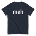 Meh Shirt Men's Classic Tee