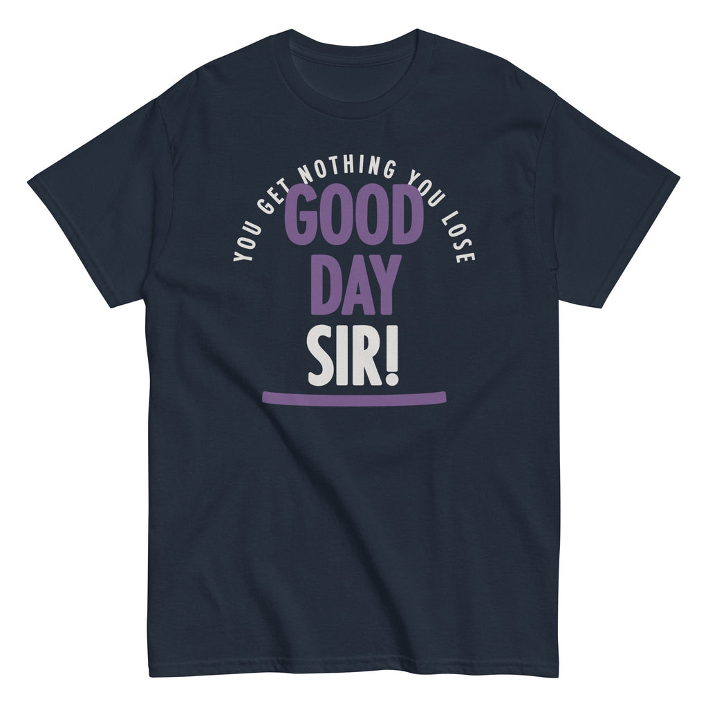 Good Day Sir! Men's Classic Tee