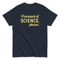 A Moment of Science, Please Men's Classic Tee