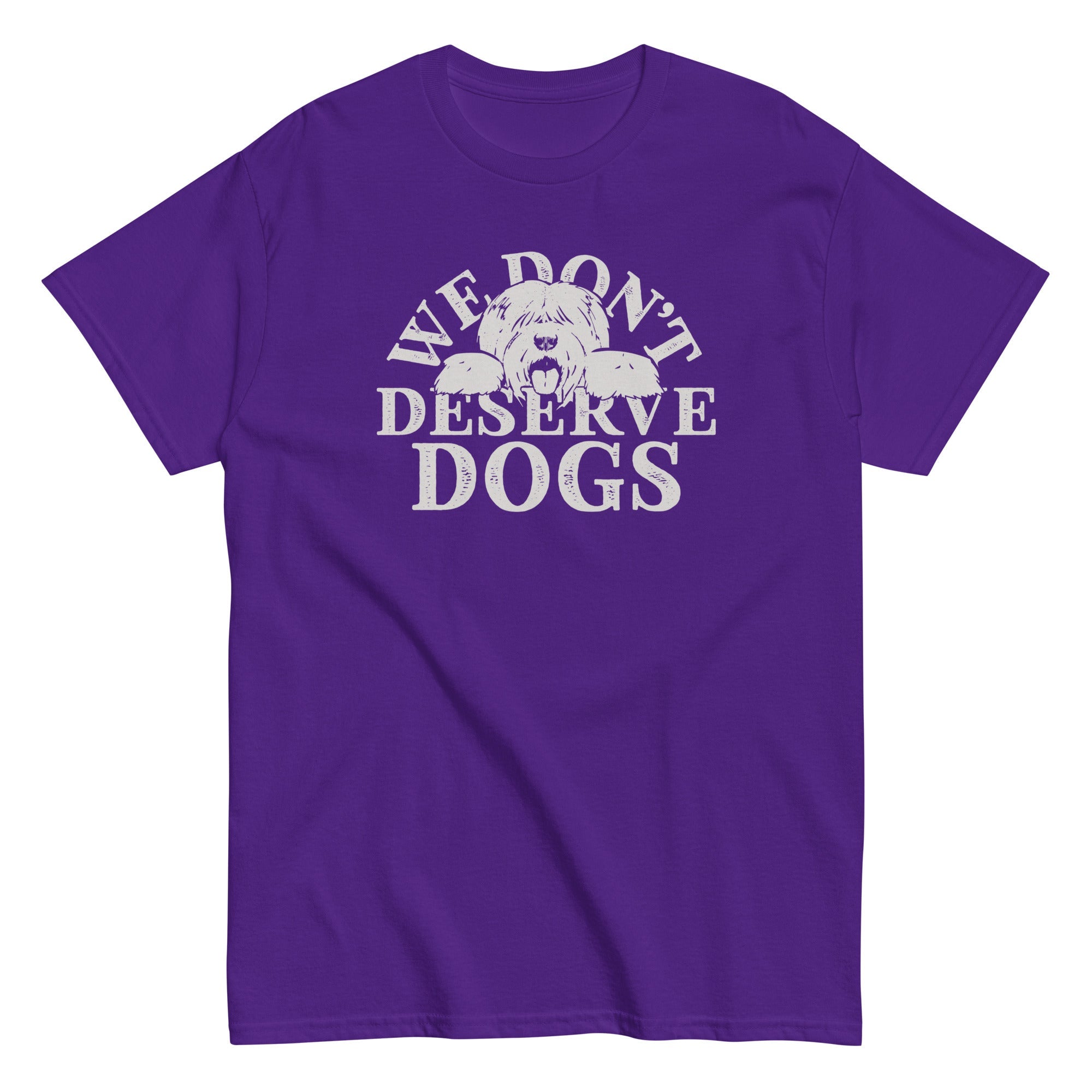 We Don't Deserve Dogs Men's Classic Tee