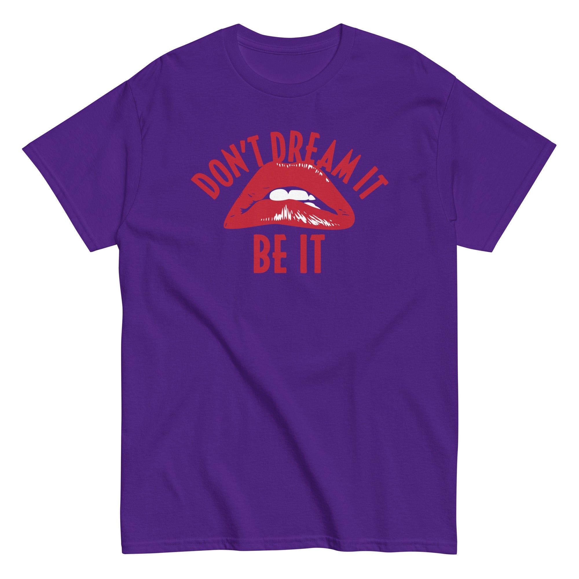 Don't Dream It Be It Men's Classic Tee