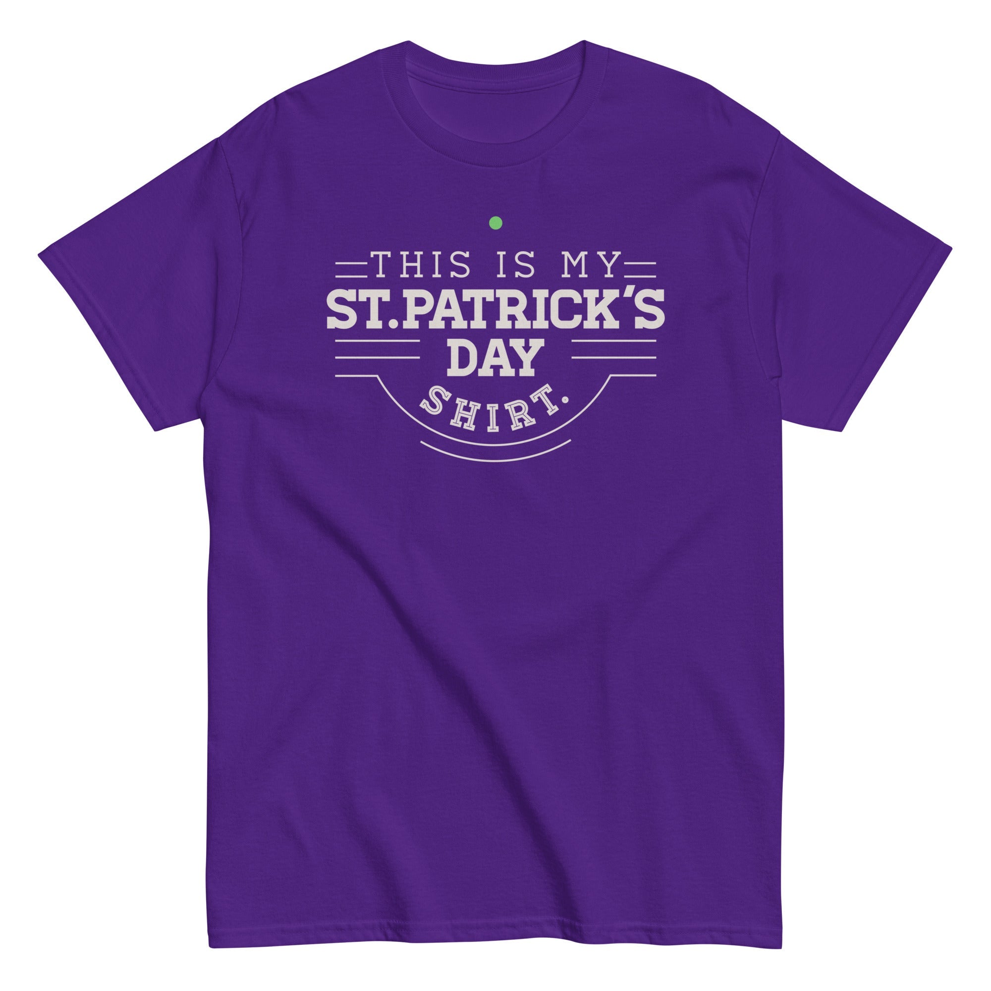 This Is My St. Patrick's Day Shirt Men's Classic Tee