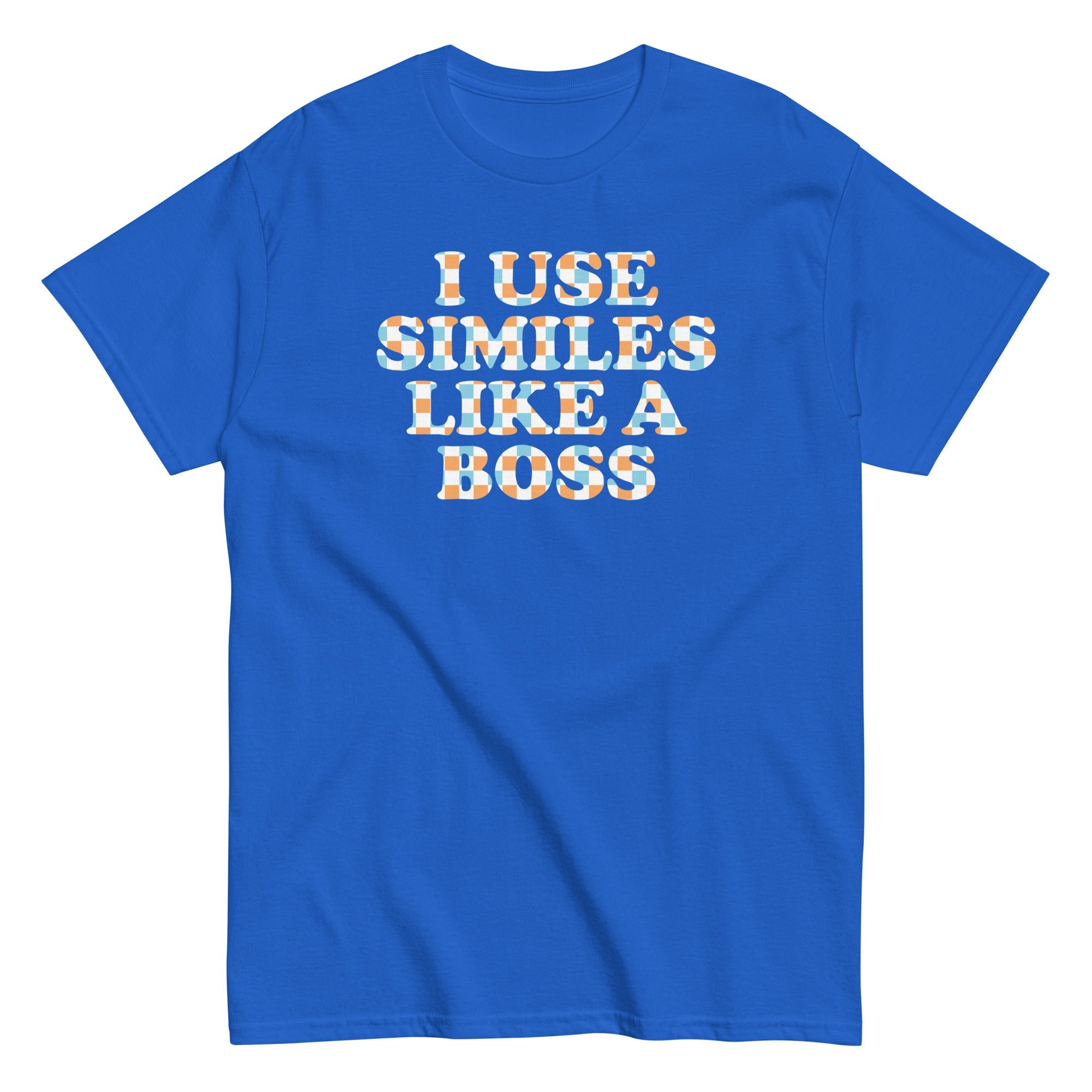 I Use Similes Like A Boss Men's Classic Tee