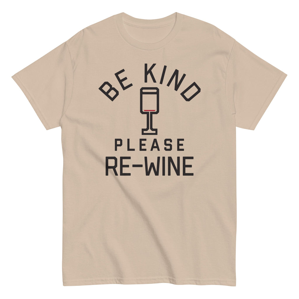 Be Kind, Please Re-Wine Men's Classic Tee