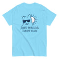 Just Wanna Have Sun Men's Classic Tee