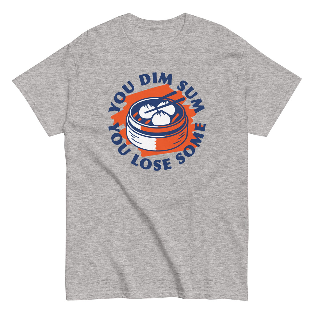 You Dim Sum You Lose Some Men's Classic Tee