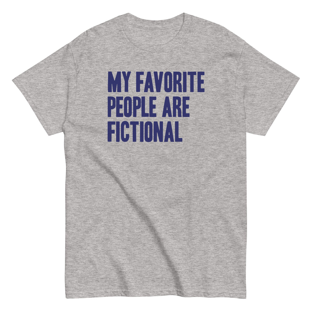 My Favorite People Are Fictional Men's Classic Tee