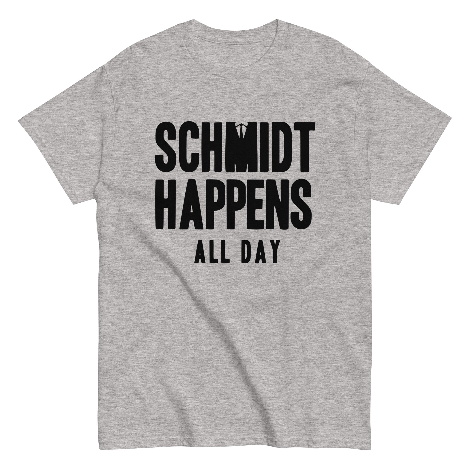 Schmidt Happens All Day Men's Classic Tee