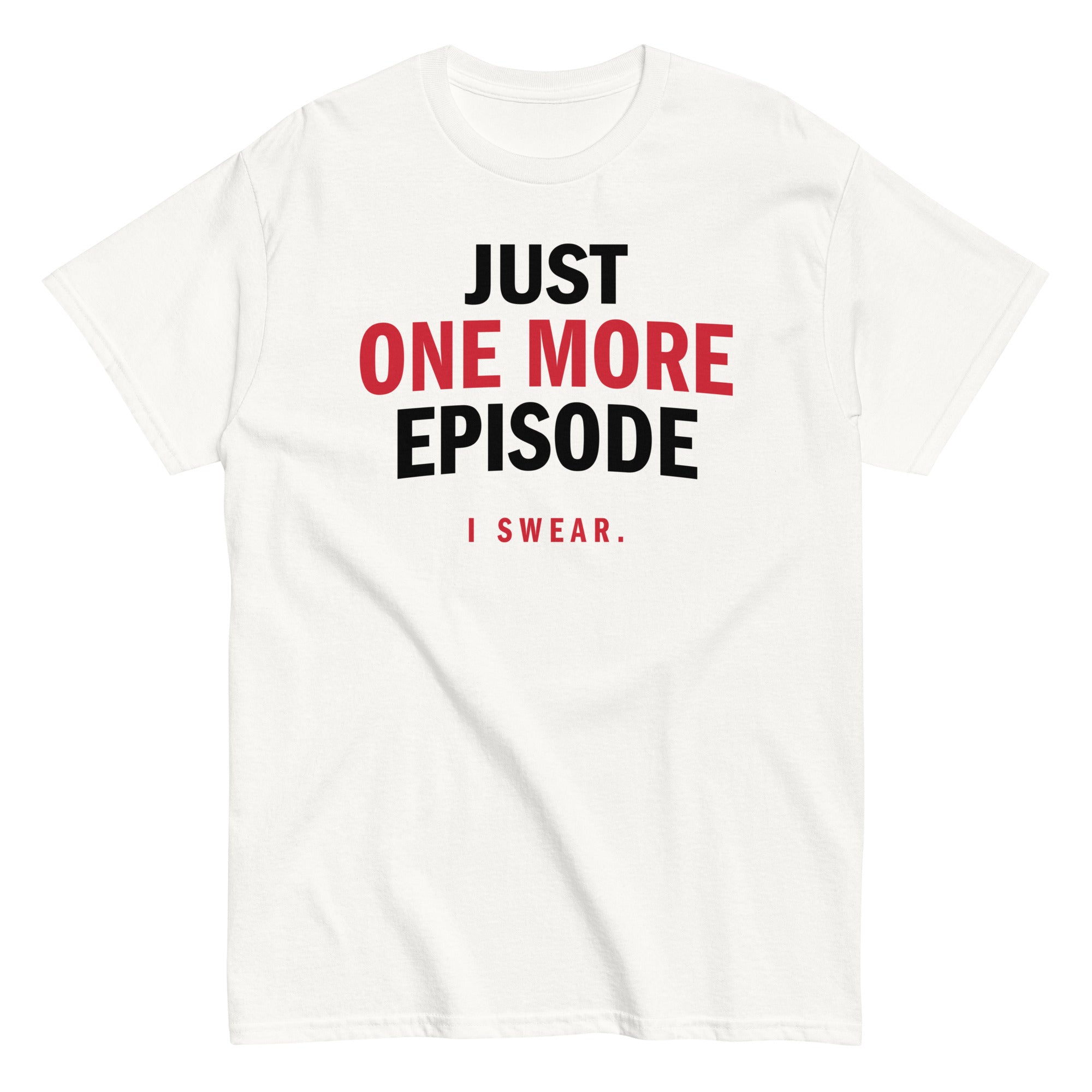 Just One More Episode Men's Classic Tee