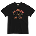 We Believe In You Men's Relaxed Fit Tee