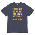 I Work Hard So My Pet Men's Relaxed Fit Tee