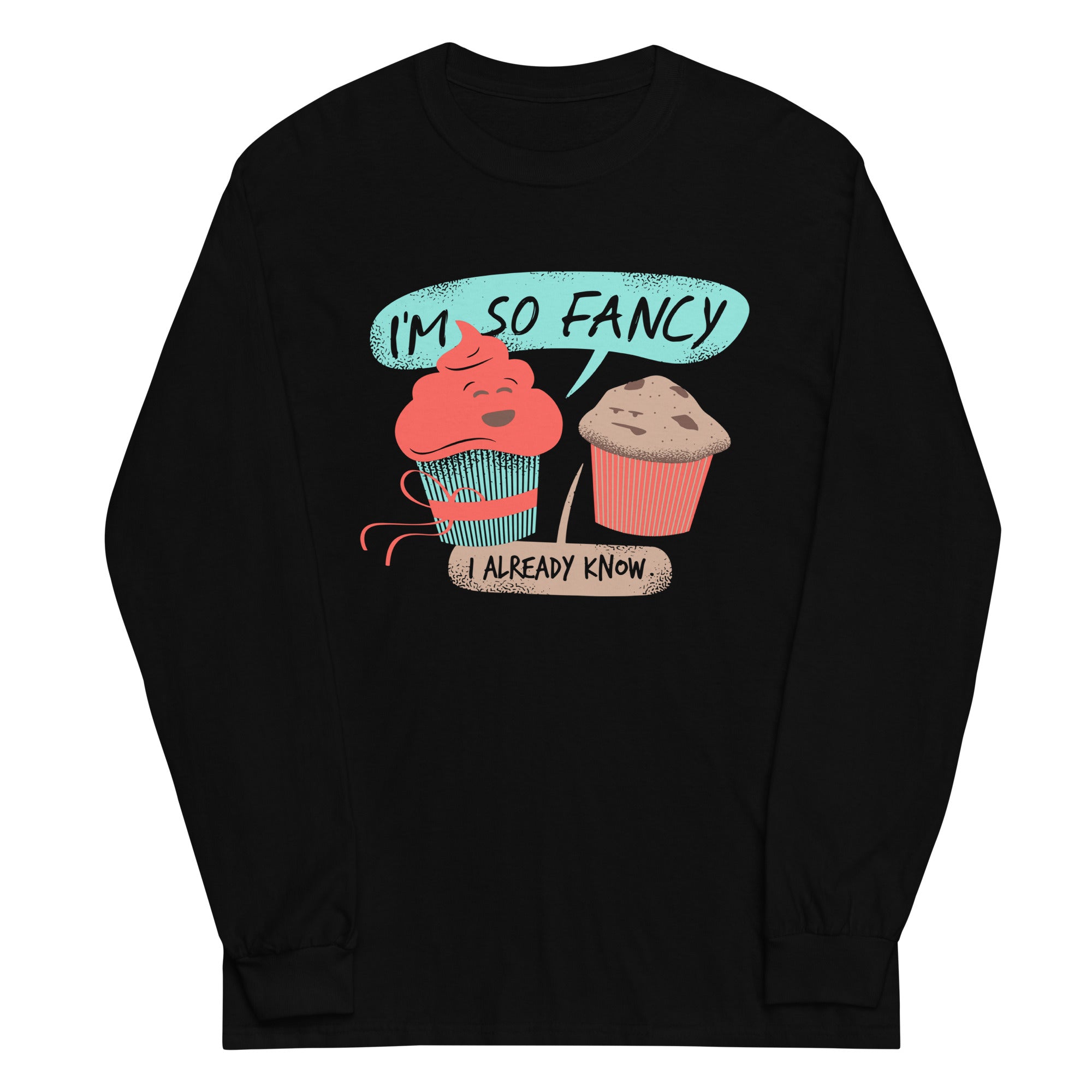 I'm So Fancy Unisex Long Sleeve Tee