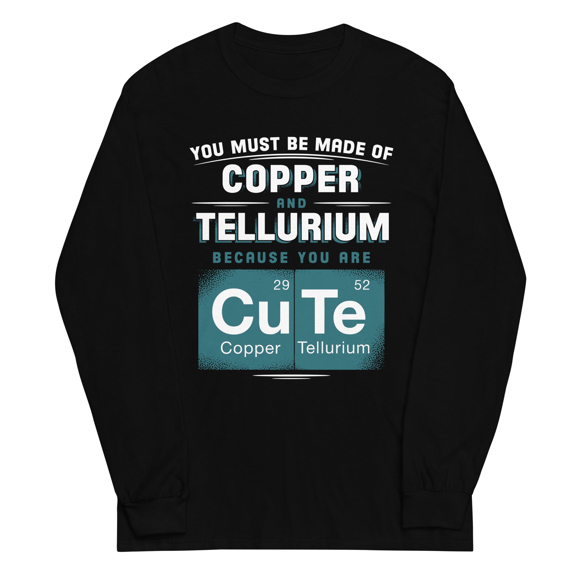 You Are CuTe Unisex Long Sleeve Tee