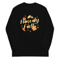 Howdy F'all Unisex Long Sleeve Tee