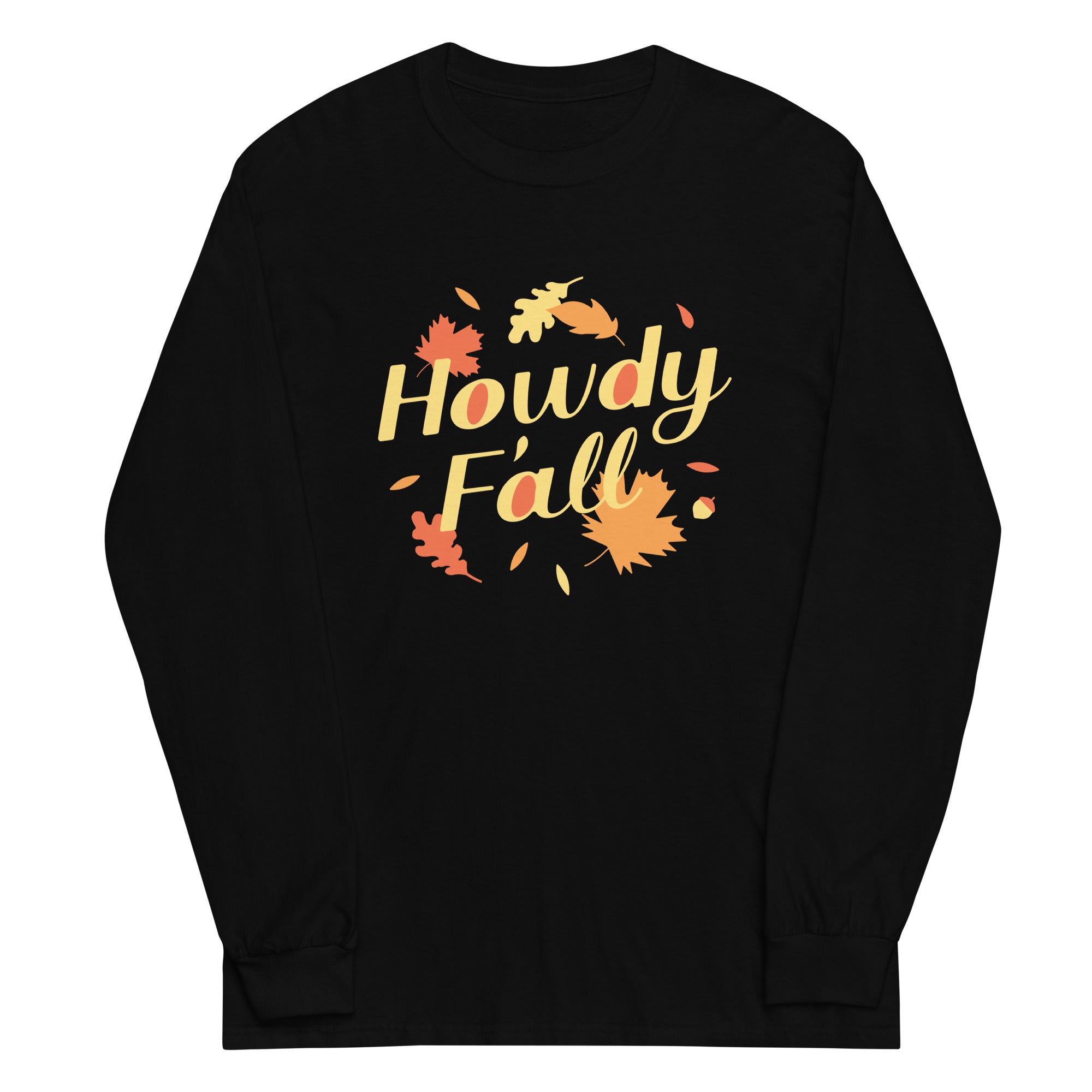 Howdy F'all Unisex Long Sleeve Tee