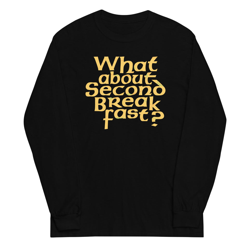 What About Second Breakfast? Unisex Long Sleeve Tee