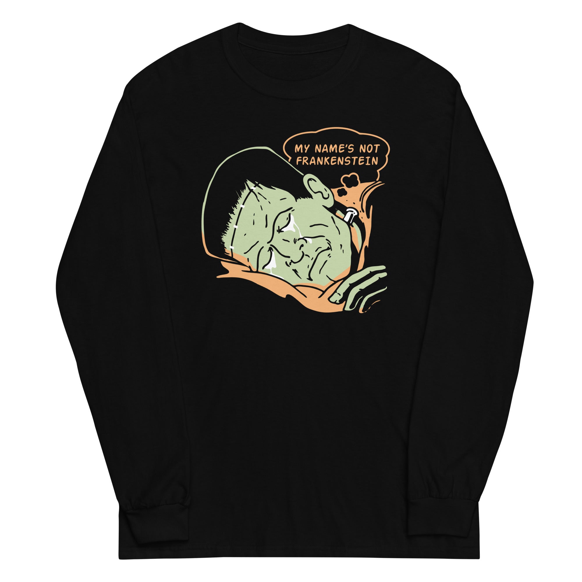 My Name's Not Frankenstein Unisex Long Sleeve Tee